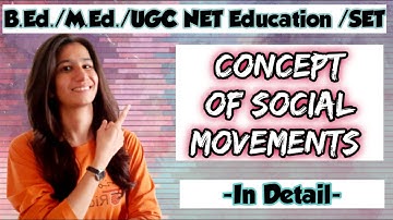 Concept of Social Movements | B.Ed./M.Ed./UGC NET Education/SET | Inculcate Learning | Ravina