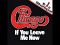 «If You Leave Me Now» [1976] – Chicago (w/lyrics)
