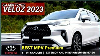 TOYOTA ALL NEW VELOZ 2023|BEST MPV PREMIUM|FITUR CANGGIH DAN EXTERIOR  SERTA INTERIOR  SUPER  KEREN