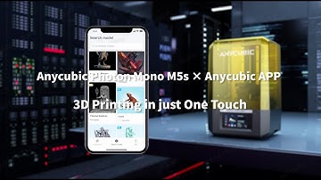 Photon Mono M5s makes printing more successful with Anycubic App - 3D Printing in Just One Touch