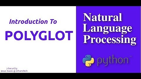 Natural Language Processing with Polyglot - Installation & Intro