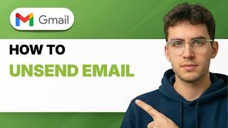 How to Unsend Email in Gmail [2026 Full Guide]