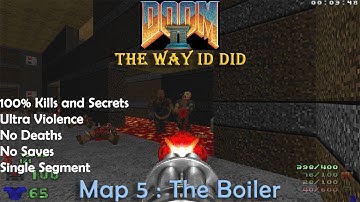 Doom 2 The Way ID Did Map 5 : The Boiler ( Ultra Violence 100% )