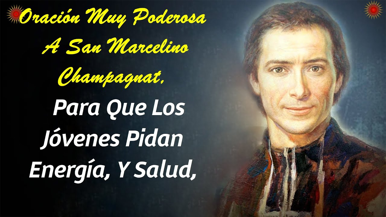 Oración Muy Poderosa A San Marcelino Champagnat, Para Que Los Jóvenes Pidan Energía, Y Salud,