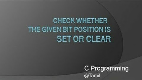 Check Whether the Given Bit is Set or Clear/ Not Set | C Programming | Coding Guidelines Tamil