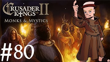 Crusader Kings 2 | Monks and Mystics | Part 80 | More Suicide
