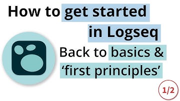 How to Get Started with Logseq | Videos I wish I had (Part 1)