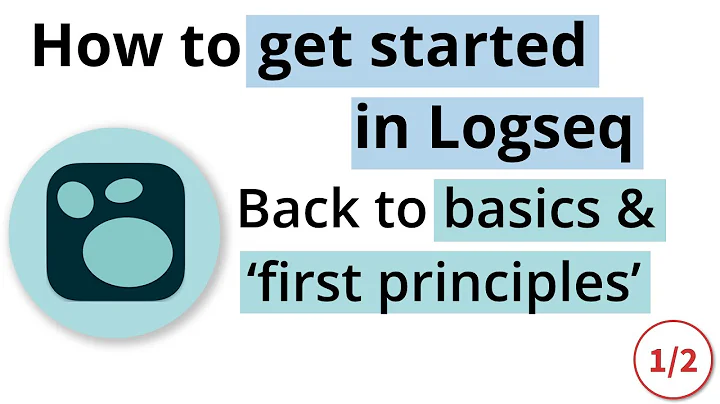 How to Get Started with Logseq | Videos I wish I had (Part 1)