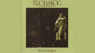 Merit Hemmingson - Jag vet en dejlig rosa (Trollskog: Mer svensk folkmusik på beat, 1972)