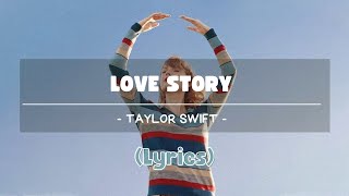 Love Story - Taylor Swift (Lyrics)