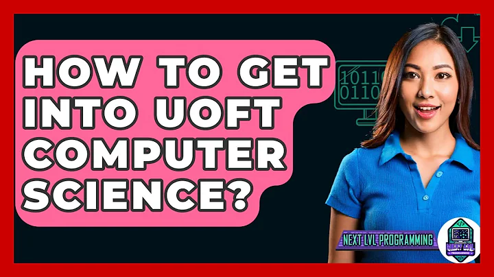 How To Get Into UOFT Computer Science? - Next LVL Programming
