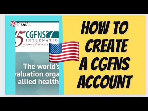 HOW TO CREATE A CGFNS ACCOUNT FOR YOUR US??CREDENTIAL EVALUATION SERVICE APPLICATIONS IN 2022