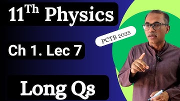 11Th Class Physics New Book 2025 PCTB || Chapter 1 Lecture 7 || Exercise Solution Long Questions