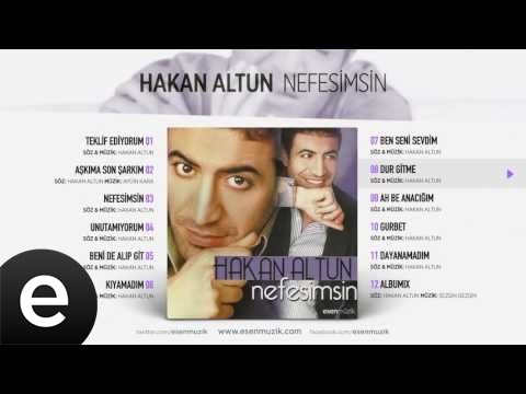 Dur Gitme (Hakan Altun) Official Audio #durgitme #hakanaltun - Esen Müzik