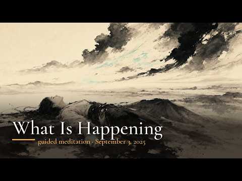 What if: you don't actually need to change anything right now? — Guided Meditation