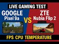 Live Gaming Test: Google Pixel 9a vs Nubia Flip 2 | PUBG Mobile & Asphalt 8 | FPS, CPU, Temperature