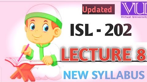 ISL202 Short Lecture 8 2023| Highlighted Handouts | Quiz & Questions | Mid term Preparation 2023
