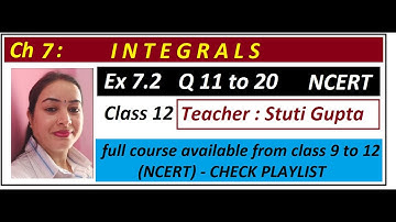 Class 12 Maths|Ch 7 Integrals|Ex 7.2 Q11 to Q20|NCERT l CBSE