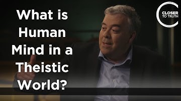 Stephen Barr - What is Human Mind in a Theistic World?