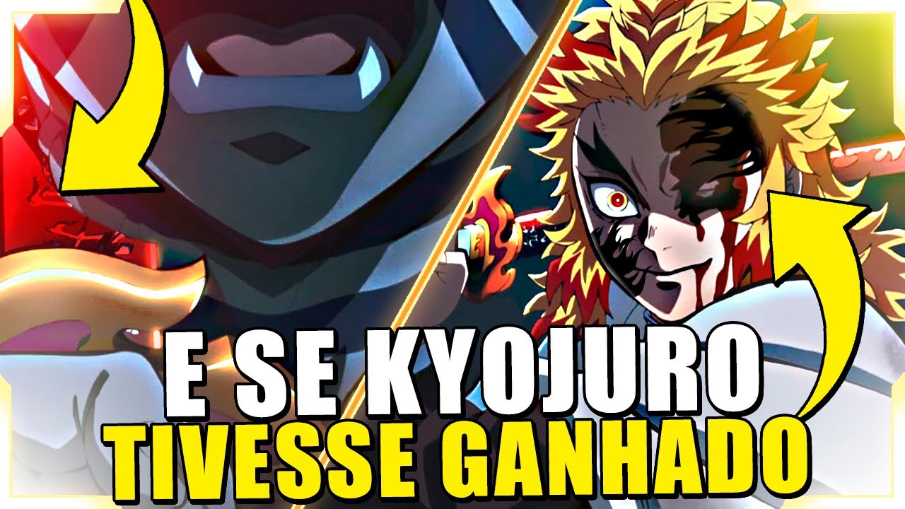 E SE KYOJURO RENGOKU TIVESSE GANHADO A LUTA CONTRA O AKAZA? - KIMETSU NO  YAIBA 