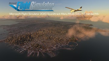 Microsoft Flight Simulator 2020 Soundtrack Menu Music Color 1 Extended Mix