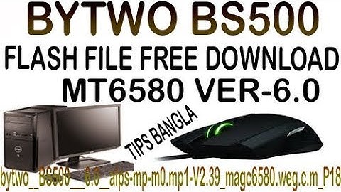 Bytwo BS500 Flash File MT6580 Ver-6.0 Firmware 100% Tesed By Tips Bangla