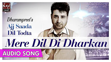 Dharampreet Punjabi Sad Songs | Mere Dil Di Dharkan | Official Audio Songs | Priya Audio