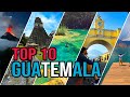 🔴 TOP TEN GUATEMALA 🇬🇹 ▶︎ TIPS DE VIAJE + TURISMO ✨ Qué hacer en Guatemala