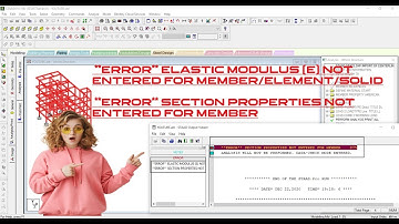 ERROR ELASTIC MODULUS NOT ENTERED FOR MEMBER / ELEMENT / SOLID || STAAD PRO ERROR