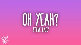 Steve Lacy - oh yeah?