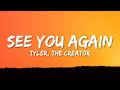 Tyler, The Creator - See You Again (Lyrics) ft. Kali Uchis