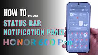 How to Edit Notification Panel | Control Center | Status bar on Honor 600 Pro screenshot 5