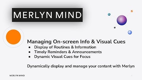 Managing On-screen Information and Visual Cues with Merlyn