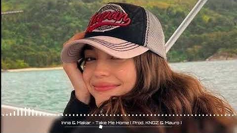 Inna & Makar - Take Me Home (Prod. KNGZ & Mauro) | Summer Vibe 2024 | Tik Tok Music