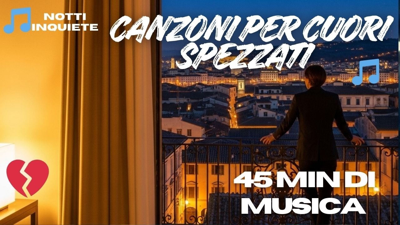 Una Notte, Mille Ricordi  Playlist Romantica Italiana 45 Min