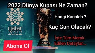 2022 Dünya Kupası Ne Zaman, Dünya Kupası Hangi Kanalda? İşte, 2022 FIFA Dünya Kupası fikstürü