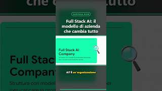 Full Stack AI: il modello di azienda che cambia tutto