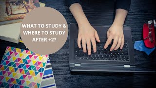 What to study & where to study after +2? - An introduction to ioweeducation.com | higher education
