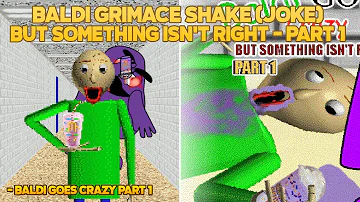 Baldi Is Dead! | But Something isn't Right - Baldi Goes Crazy Part 1 (Joke) [Baldi's Basics Mod]