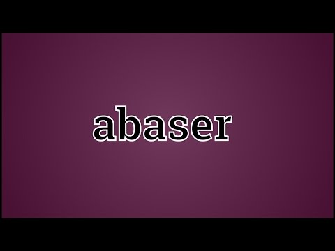 What Abaser Means