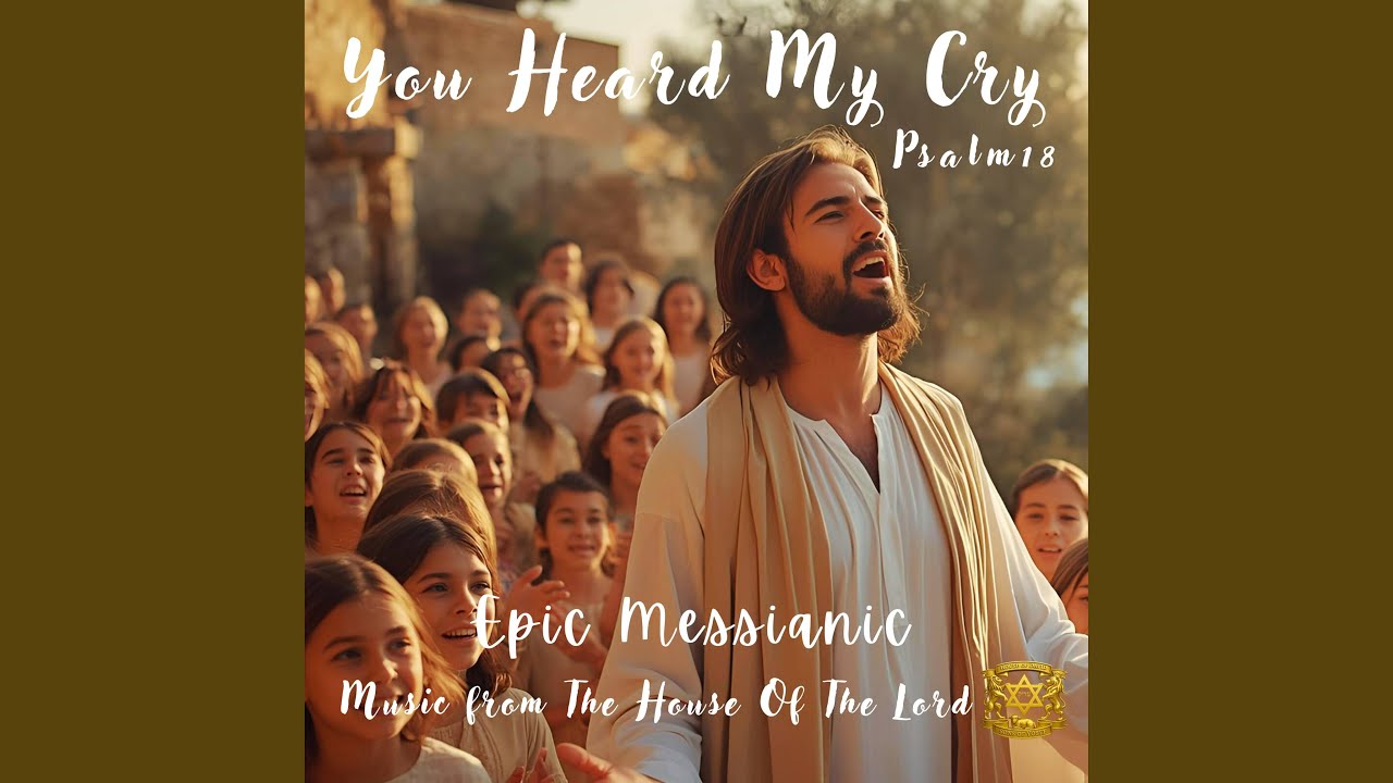 You Heard My Cry (Psalm18) - YouTube