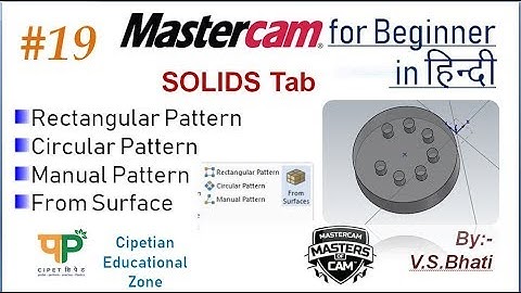 Mastercam SOLIDS Tab || Rectangular Pattern || Circular Pattern || Manual Pattern || From Surface