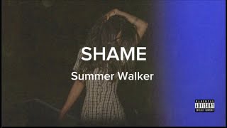 Summer Walker- Shame (lyrics)