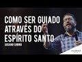 Luciano Subirá // Como ser guiado através do Espírito Santo