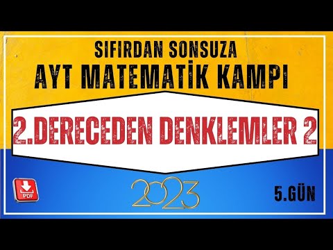 2. Dereceden Denklemler 2 | Sıfırdan Sonsuza AYT Matematik Kampı | 5.Gün |AYT Matematik Konu Anlatım