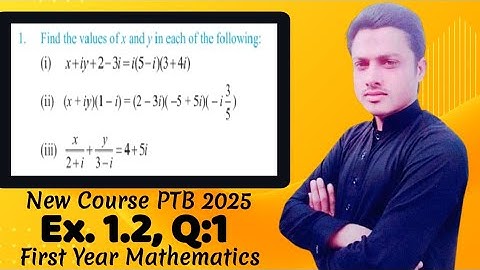 11th Class Maths || New Book 2025 || Chapter 1 || Exercise 1.2 || Question No. 1 || Complex Numbers