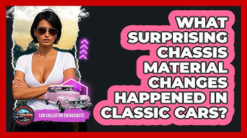 What Surprising Chassis Material Changes Happened In Classic Cars? - Car Collector Enthusiasts
