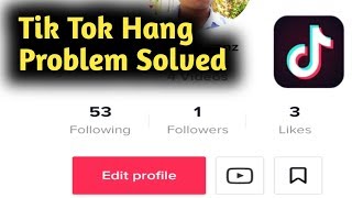 Tik Tok Hang Problem Solved