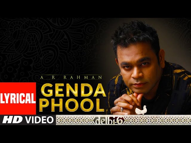 A R Rahman: Genda Phool Lyrical Video | Delhi 6 | Abhishek Bachchan, Sonam Kapoor class=