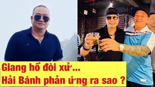 Hải Bánh phản ứng thế nào khi giang hồ thời xưa đòi xử ?